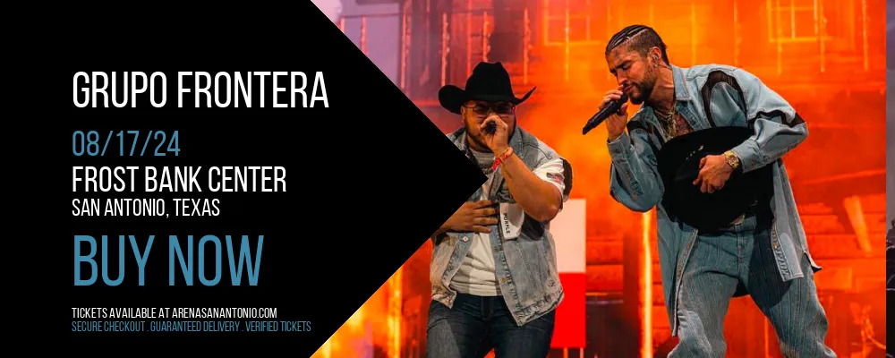 Grupo Frontera at Frost Bank Center